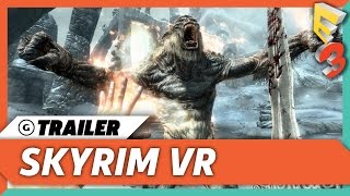 Skyrim VR Reveal Trailer | E3 2017 Sony Press Conference
