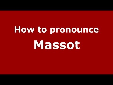 How to pronounce Massot