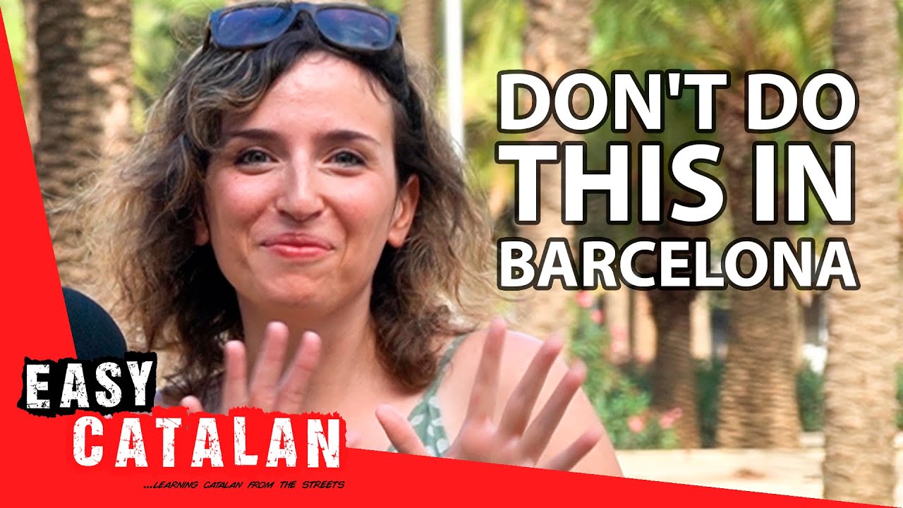 8 things you should NEVER do in Barcelona, with @CouchPolyglot  | Easy Catalan 53