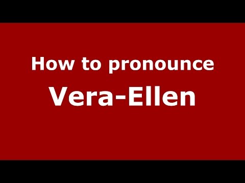 How to pronounce Vera-Ellen (American English/US) - PronounceNames.com