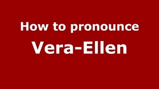 How to pronounce Vera-Ellen