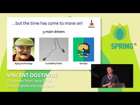 J-Spring 2018: Vincent Oostindië - A Journey from Java EE to Cloud-Native Microservices
