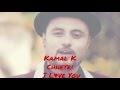 Kamal K Chhetri I Love You Official Lyrical Song