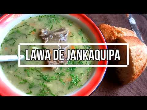LAWA DE JANKAQUIPA / SOPA DE MAIZ JANKAQUIPA