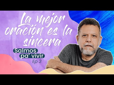 La mejor oración es la sincera | Alberto Linero | #SalmosPaVivir