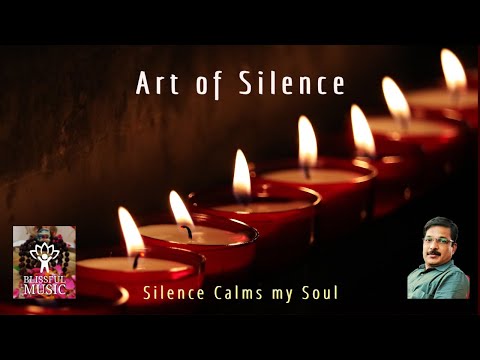 Art of Silence, Inner Silence Meditation, The Sound of Silence, Uniq Art of Silence,daily MOTIVATION