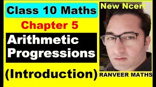 Class 10 Maths , Chapter 5 (Introduction) Arithmetic Progressions | NEW NCERT | Ranveer Maths 10