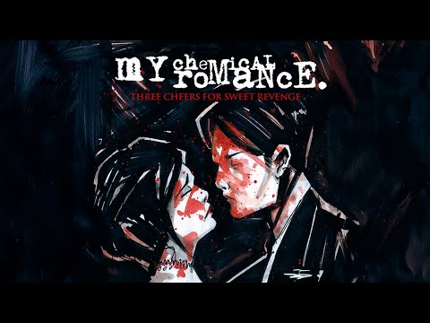 My Chemical Romance - Three Cheers for Sweet Revenge [Full Album]