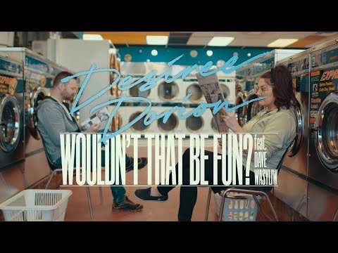 Wouldn't That Be Fun? [Official Video] - Desiree Dorion feat. Dave Wasyliw
