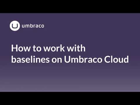 How to work with baselines on Umbraco Cloud
