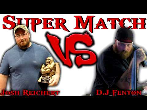 Josh Reichert Vs D.J Fenton (SuperMatch)
