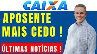 APOSENTADORIA, VEJA COMO SE APOSENTAR MAIS CEDO INSS ÚLTIMAS NOTÍCIAS