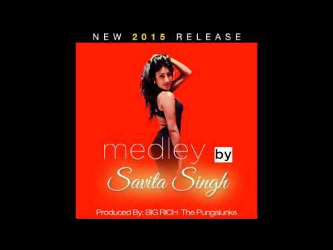 MEDLEY - SAVITA SINGH