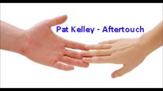 Pat Kelly - Aftertouch