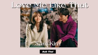 Download lagu [Sub Thai] Sam Kim - Love Me Like That OST.Nevertheless mp3