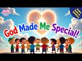 God Made Me Special Best Bible Song To Grow Your Child S Confidence Remind Them They Are Special