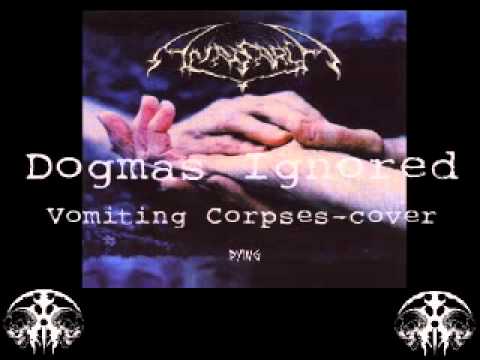 Anasarca-Dogmas Ignored (Vomiting Corpses cover-version)