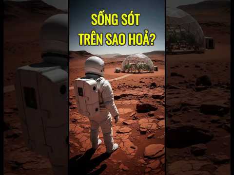 Làm sao con người sống sót trên Sao Hỏa? | Bí mật sống còn từ NASA