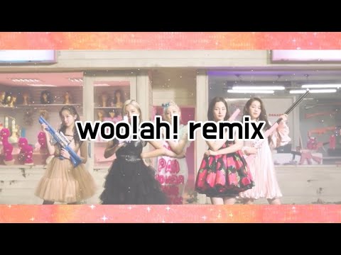 woo!ah! remix 우아! 리믹스