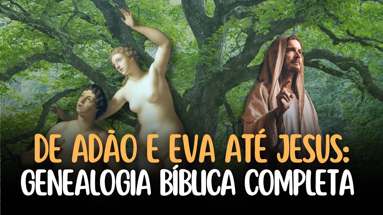 A Genealogia da Bíblia como você nunca viu