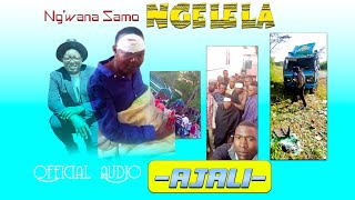 Ngelela Ngwana Samo_Ajali 2023 Official Audio