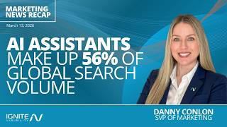 AI Assistants Make Up 56% of Global Search Volume | Ignite Friday
