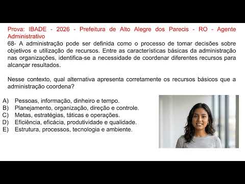 68- ADMNISTRAÇÃO GERAL - Prova: IBADE - 2026 Prefeitura de Alto Alegre dos Parecis - RO - Agente Ad✅