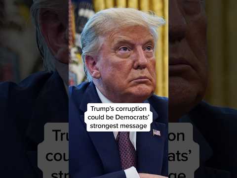 Trump’s corruption could be Democrats’ strongest message