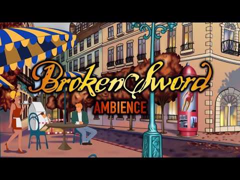 Broken Sword - Paris in the Fall - Ambience (1 hr)