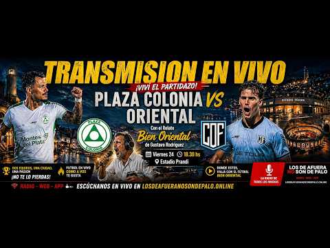 EN VIVO - PLAZA COLONIA VS ORIENTAL DE LA PAZ - TORNEO COMPETENCIA -SEGUNDA DIVISION
