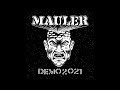 Mauler Demo 2021 Full Demo