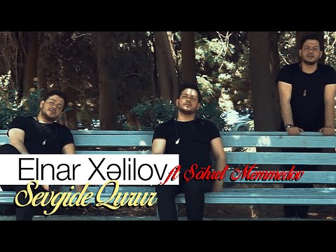 Elnar Xelilov ft Şöhret Memmedov - Sevgide Qurur 2019 (KLİP)