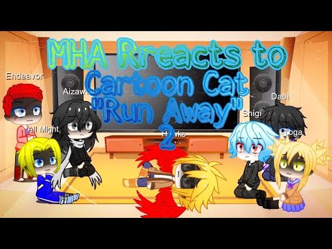 Pro Hero's (+L.O.V) React to Cartoon Cat "Run Away"🐱🖤/ a bit lazy