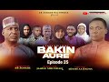 Bakin Aure Sabon Salo, Episode 25 Full Hd Original Quality