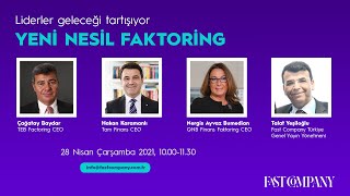 Yeni Nesil Faktoring / Liderler Geleceği Tartışıyor