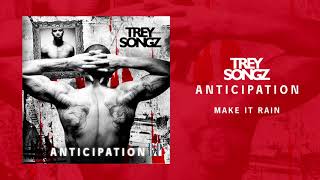 Trey Songz - Make It Rain [Official Audio]