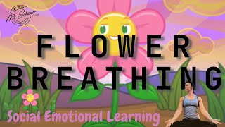 Flower Breathing for Kids | Quick Calm Down Brain Break