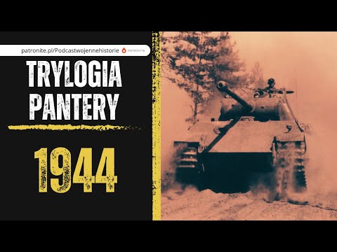 Trylogia Pantery. 1944