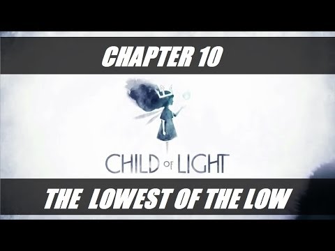 Child of Light - Chapter 10 - The Lowest of the Low - Walkthrough