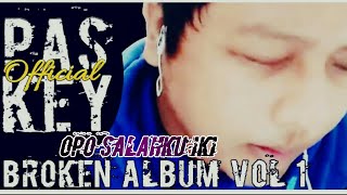 Download lagu Opo salahku iki - Paskey official ( vidio lyric ) Broken Album Volume 1 mp3