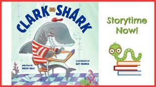 Clark the Shark - By Bruce Hale | Kids Books Read Aloud