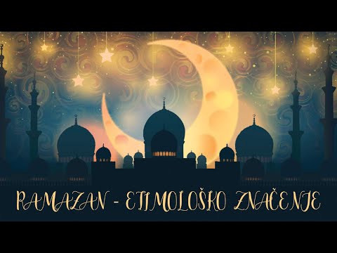 RAMAZAN - Etimološko značenje - Hfz. Redžo ef. Sivić