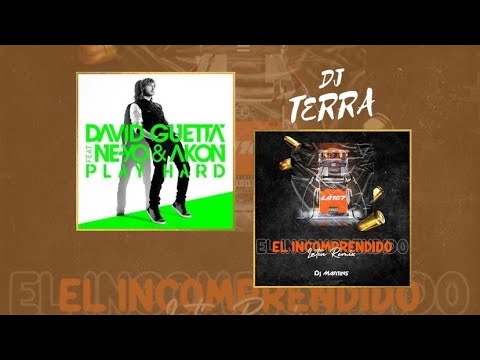 Play Hard x El Incomprendido (David Guetta - Farruko) [DJ TERRA MASHUP]
