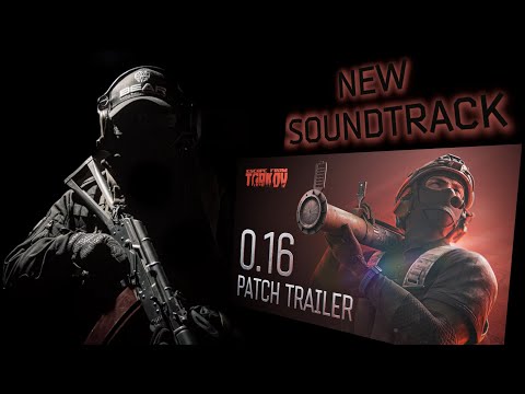 TRAILER SOUNDTRACK 0.16 PATCH EXTENDED VERSION - Escape From Tarkov OST