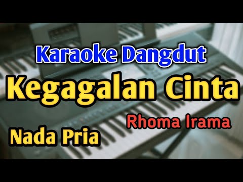 KEGAGALAN CINTA - KARAOKE || NADA PRIA COWOK || Dangdut Original || Rhoma Irama || Live Keyboard