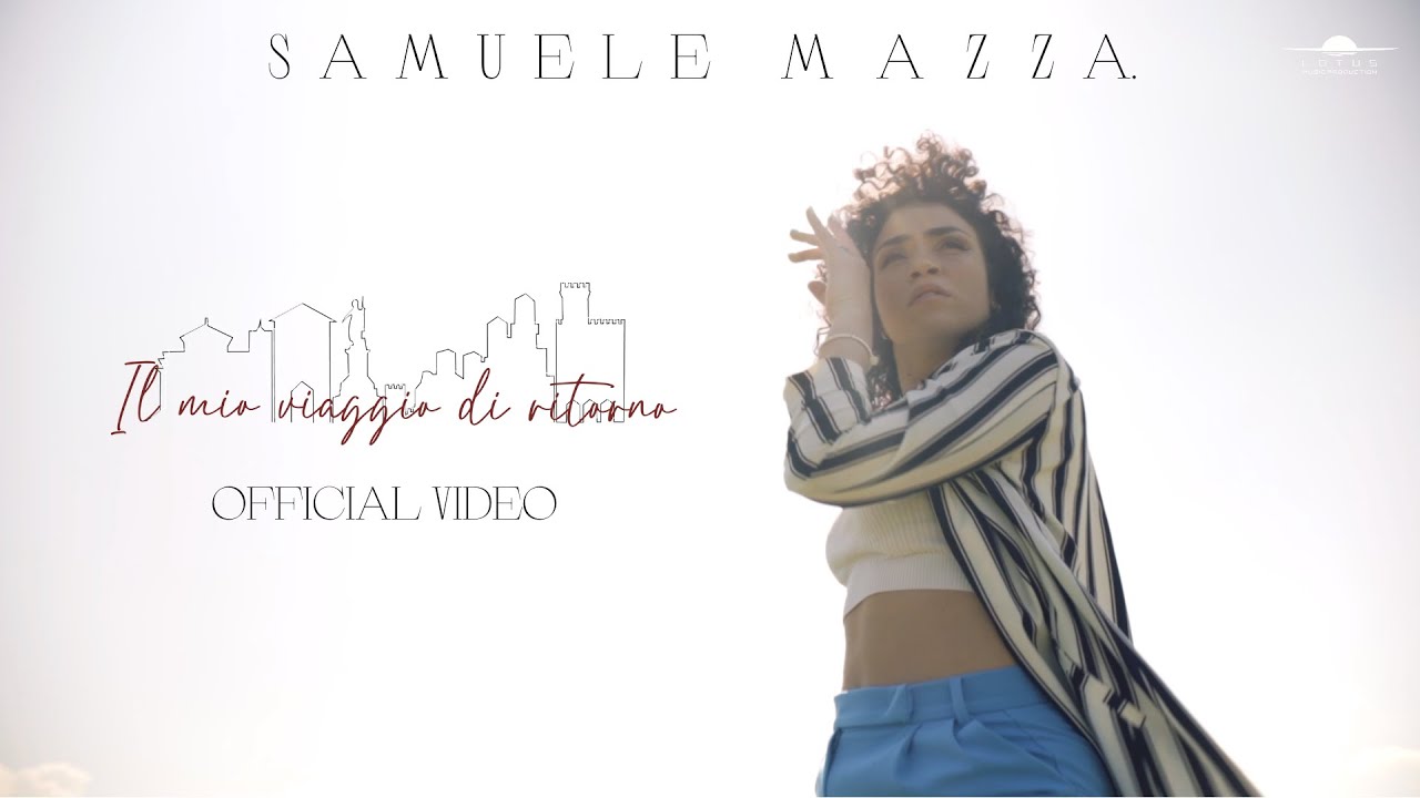 Samuele Mazza - Il mio viaggio di ritorno (Official Video)