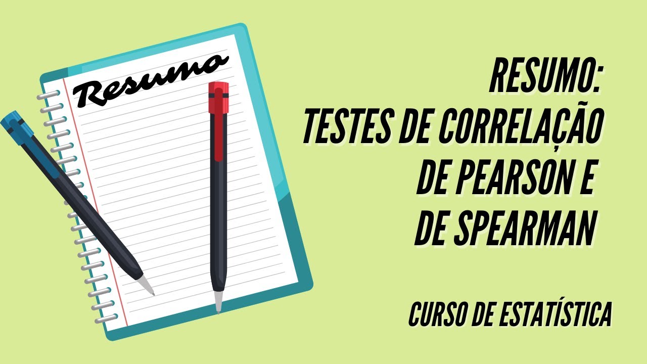 Resumo - Testes de Correlação de Pearson e de Spearman