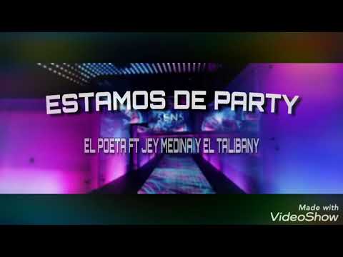 Preview - 🎉Estamos De Party🎉 | El Poeta ❌El Talibany ❌ Jey Medina | Próximamente💥 |-Audio Oficial