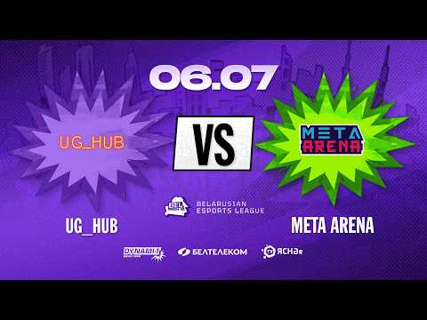 Belarusian Esports League S2 | Групповой этап | UG_HUB vs META ARENA