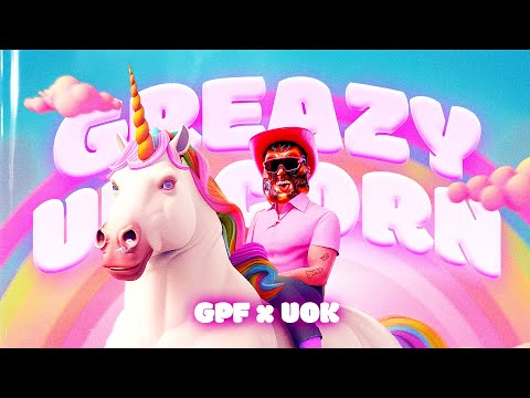GPF x Unicorn On Ketamine - Greazy Unicorn (Official Video)